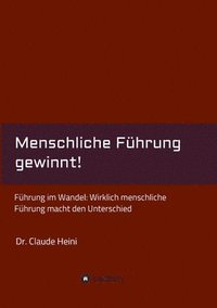 bokomslag Menschliche Führung gewinnt!