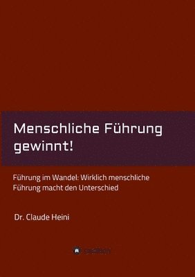 bokomslag Menschliche Führung gewinnt!