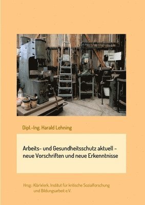 bokomslag Arbeits- und Gesundheitsschutz aktuell - neue Vorschriften und neue Erkenntnisse