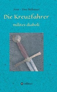 bokomslag Die Kreuzfahrer - milites diaboli