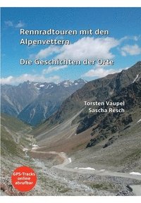bokomslag Rennradtouren mit den Alpenvettern: Die Geschichten der Orte