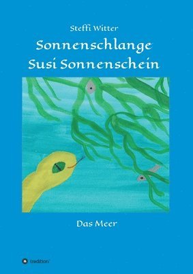 bokomslag Sonnenschlange Susi Sonnenschein: und das Meer