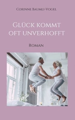 bokomslag Glück kommt oft unverhofft