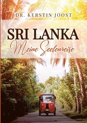 Sri Lanka - Meine Seelenreise 1
