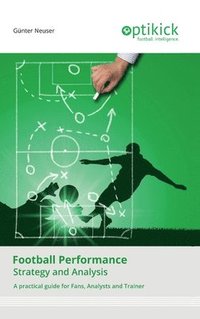 bokomslag Football Performance: Strategy and Analysis