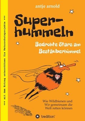 bokomslag Superhummeln - Bedrohte Stars am Bestäuberhimmel: Wie Wildbienen und wir gemeinsam die Welt retten können