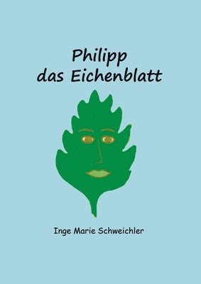 Philipp das Eichenblatt 1