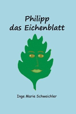 bokomslag Philipp das Eichenblatt