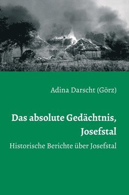 bokomslag Das absolute Gedächtnis, Josefstal