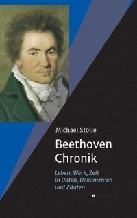 bokomslag Beethoven-Chronik (Neuauflage): Leben, Werk, Zeit in Daten, Dokumenten und Zitaten