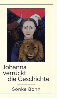 bokomslag Johanna verrückt die Geschichte
