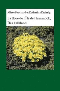 bokomslag La flore de l'île de Hummock, Îles Falkland