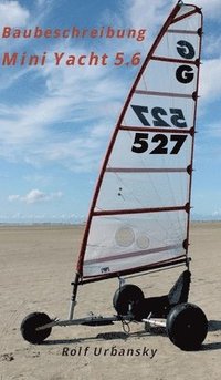 bokomslag Mini Yacht 5.6: Bauanleitung