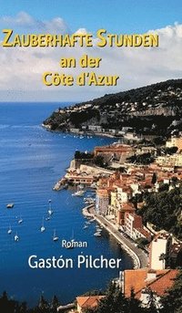 bokomslag Zauberhafte Stunden an der Côte d'Azur