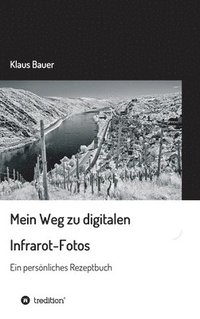 bokomslag Mein Weg zu digitalen Infrarot-Fotos