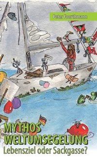 bokomslag Mythos Weltumsegelung