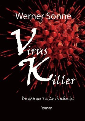 Werner Sonne - Virus Killer: Bis dass der Tod Euch scheidet - Roman, Häftad