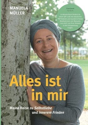 bokomslag Alles ist in mir: Meine Reise zu Selbstliebe und innerem Frieden