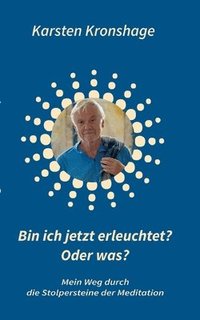 bokomslag Bin ich jetzt erleuchtet? Oder was?