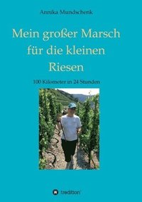 bokomslag Mein großer Marsch für die kleinen Riesen: 100 Kilometer in 24 Stunden