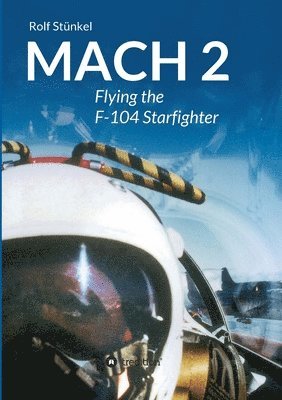 bokomslag Mach 2: Flying the F-104 Starfighter