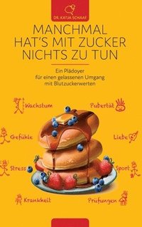 bokomslag Manchmal hat's mit Zucker Nichts zu tun: Ein Plädoyer für einen gelasseneren Umgang mit Blutzuckerwerten