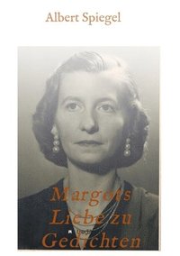 bokomslag Margots Liebe zu Gedichten