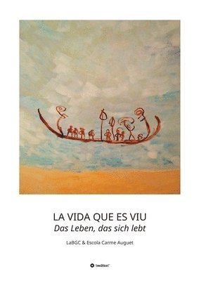 bokomslag LA VIDA QUE ES VIU - Das Leben, das sich lebt