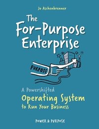 bokomslag The For-Purpose Enterprise