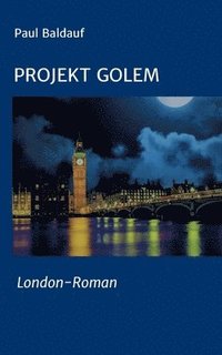 bokomslag Projekt Golem: London-Roman