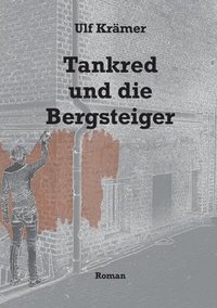 bokomslag Tankred und die Bergsteiger