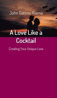 bokomslag A Love Like a Cocktail