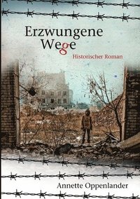 bokomslag Erzwungene Wege: Historischer Roman