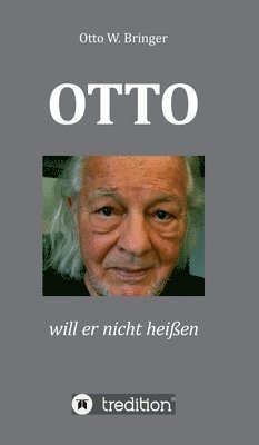 bokomslag OTTO will er nicht heißen