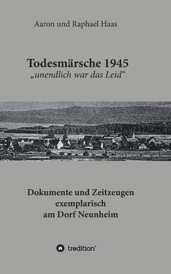 bokomslag Todesmärsche 1945 "unendlich war das Leid"