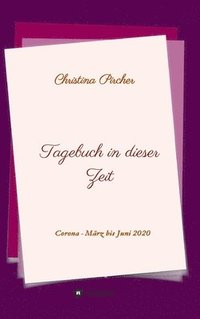 bokomslag Tagebuch in dieser Zeit