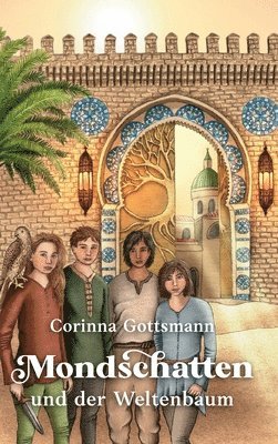 Corinna Gottsmann - Mondschatten und der Weltenbaum, Inbunden