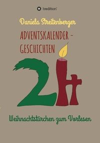 bokomslag Adventskalendergeschichten: 24 Weihnachtstürchen zum Vorlesen