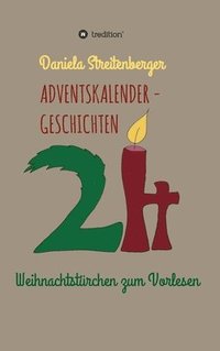 bokomslag Adventskalendergeschichten: 24 Weihnachtstürchen zum Vorlesen