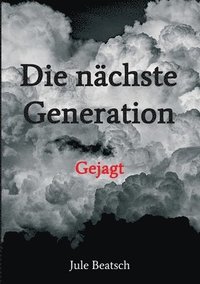 bokomslag Die nächste Generation: Gejagt