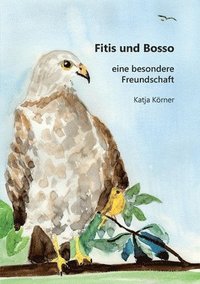 bokomslag Fitis und Bosso: eine besondere Freundschaft