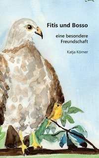 bokomslag Fitis und Bosso: eine besondere Freundschaft