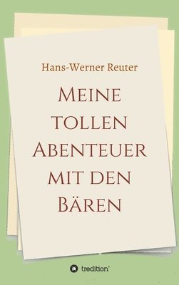 Meine tollen Abenteuer mit den BÄREN