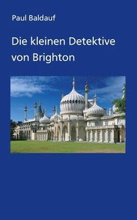 bokomslag Die kleinen Detektive von Brighton