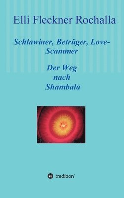 bokomslag Schlawiner, Betrüger, Love-Scammer: Der Weg nach Shambala