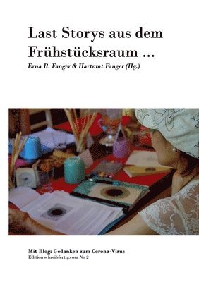 Erna R. &. Hartmut Fanger, Erna R. & Hartmut Fanger - Last Storys aus dem Frühstücksraum: Inklusive Blog: Gedanken zum Corona-Virus, Häftad