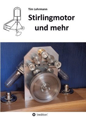 bokomslag Stirlingmotor und mehr: Das Fachbuch zur Internetseite stirling-und-mehr.de