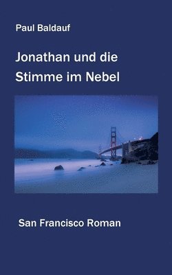 Jonathan und die Stimme im Nebel: San Francisco Roman 1