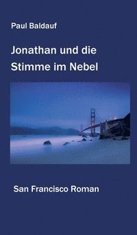 bokomslag Jonathan und die Stimme im Nebel: San Francisco Roman