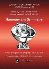 bokomslag Harmony and Symmetry. Celestial regularities shaping human culture.